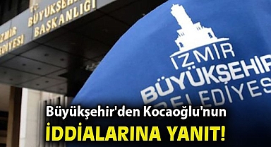 Büyükşehir'den Kocaoğlu'nun iddialarına yanıt!
