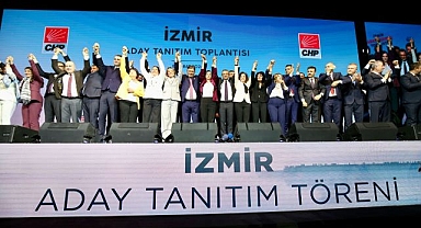 CHP'nin İzmir adayları vitrine çıktı! Ne mesajlar verildi?