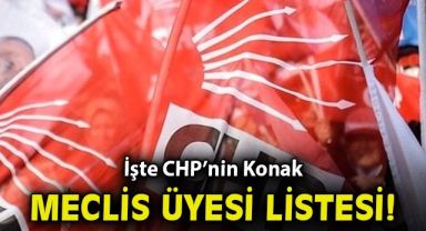CHP'nin Konak meclis üyesi listesi belli oldu!
