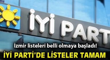 İYİ Parti'de listeler tamam… İzmir listeleri belli olmaya başladı!