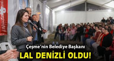 Çeşme'nin yeni Belediye Başkanı Lal Denizli oldu!