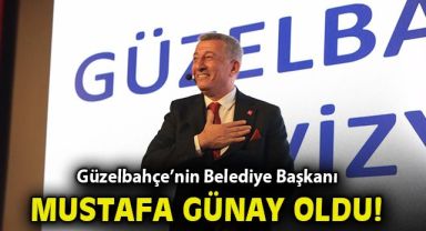 Güzelbahçe'nin yeni Belediye Başkanı Mustafa Günay oldu!