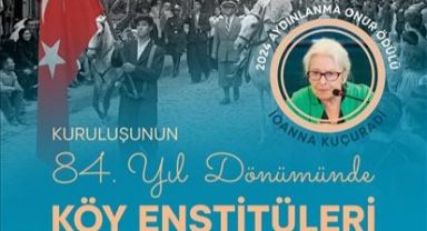 Köy Enstitüleri’nin ruhu yıl dönümünde yaşatılacak