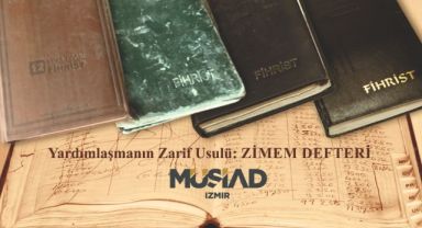 MÜSİAD İzmir Zimem defteri geleneğini sürdürüyor