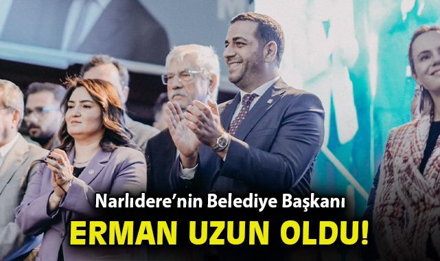 Narlıdere'nin yeni Belediye Başkanı Erman Uzun oldu!