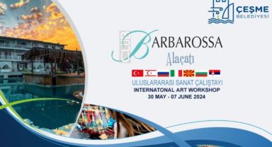 21. Uluslararası Alaçatı Barborossa Sanat Çalıştayı dünyanın dört bir yanından 40 sanatçıyı ağırlayacak