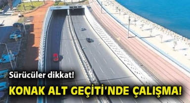 Sürücüler dikkat! Konak Altgeçidi’nde çalışma