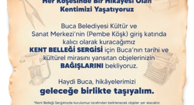 Buca Belediyesi kentin belleğini gün yüzüne çıkartacak