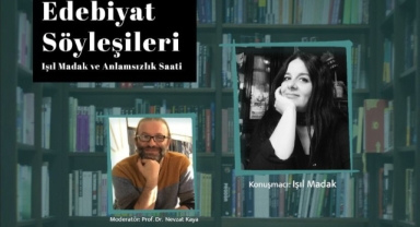 Edebiyat Söyleşileri’nin konuğu Işıl Madak