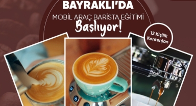 Bayraklı Belediyesinden ücretsiz ‘barista’ kursu