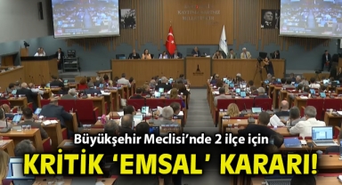 İzmir Büyükşehir Meclisi’nde 2 ilçe için kritik ‘emsal’ kararı!