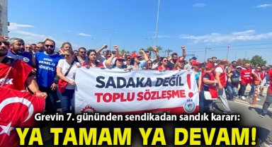 TİS masası tıkanmıştı son kararı işçiler verecek