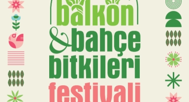 İzmir’in ilk Balkon ve Bahçe Bitkileri Festivali başlıyor