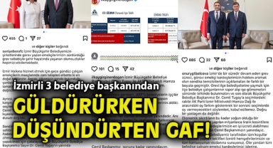 İzmirli 3 belediye başkanından güldürürken düşündürten gaf!