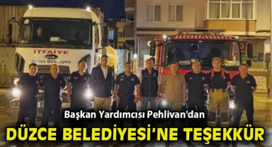 Başkan Yardımcısı Pehlivan'dan Düzce Belediyesi'ne teşekkür!