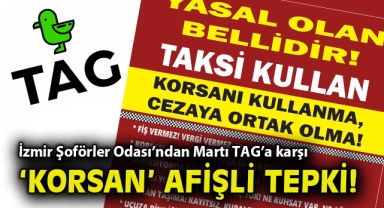 İzmir Şoförler Odası'ndan Martı TAG'a karşı 'korsan' afişli tepki!