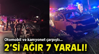 Otomobil ve kamyonet çarpıştı... 2'si ağır 7 yaralı!