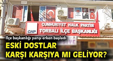 Torbalı'da ilçe başkanlığı yarışı erken başladı… Eski dostlar karşı karşıya mı geliyor?