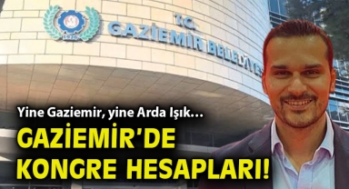 Yine Gaziemir, yine Arda Işık… Gaziemir'de kongre hesapları!