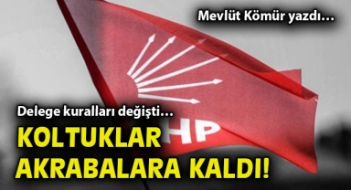 Delege kuralları değişti… Koltuklar akrabalara kaldı!