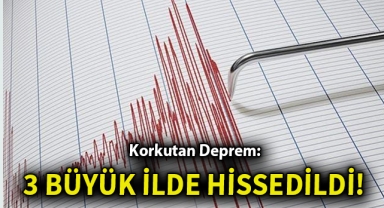 Korkutan Deprem: İzmir, İstanbul ve Bursa Sallandı