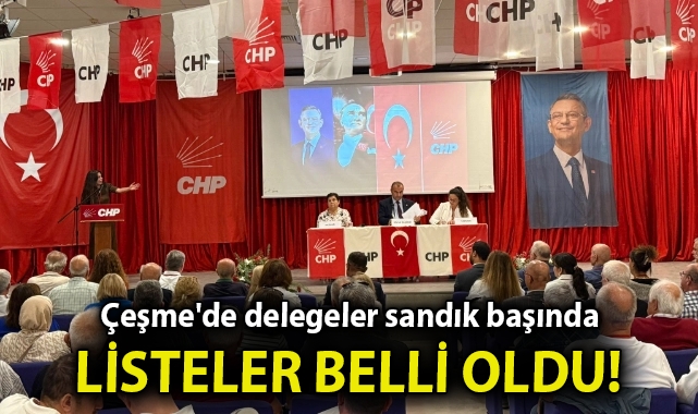 Çeşme'de delegeler sandık başında... Adayların listeleri belli oldu