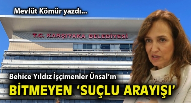 Behice Yıldız İşçimenler Ünsal’ın bitmeyen ‘suçlu arayışı’