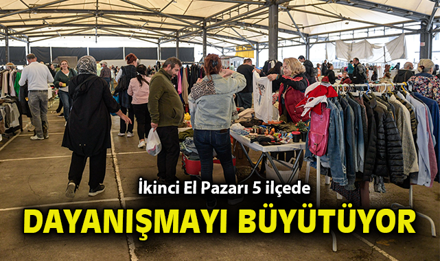İkinci El Pazarı 5 ilçede dayanışmayı büyütüyor!