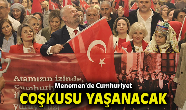 Menemen'de Cumhuriyet coşkusu yaşanacak