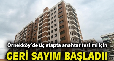 Örnekköy’de üç etapta anahtar teslimi için geri sayım