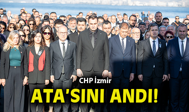 CHP İzmir Ata’sını andı!