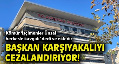 Gazeteci Kömür ‘İşçimenler Ünsal herkesle kavgalı’ dedi ve ekledi: Başkan Karşıyakalıyı cezalandırıyor!