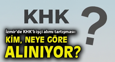 İzmir’de KHK’lı işçi alımı tartışması: Kim, neye göre alınıyor?