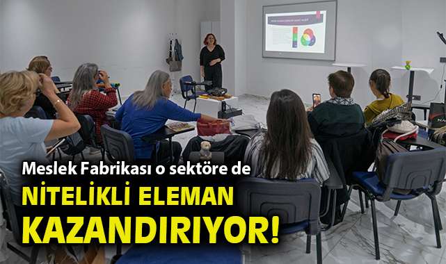 Meslek Fabrikası, mobilya sektörüne nitelikli eleman kazandırıyor!