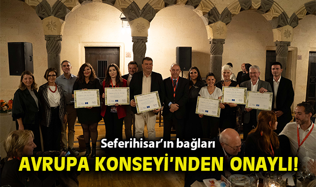 Seferihisar’ın bağları Avrupa Konseyi’nden onaylı!