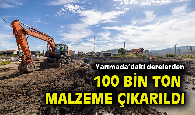 Yarımada’daki derelerden 100 bin ton malzeme çıkarıldı