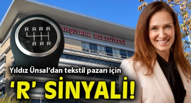Yıldız Ünsal'dan tekstil pazarı için 'R' sinyali!