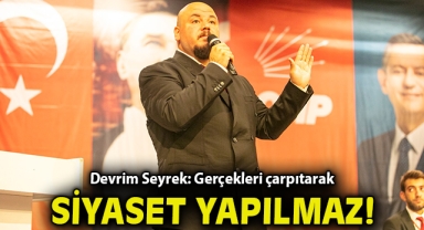 Devrim Seyrek’ten, Durankuş’a net çıkış: “Gerçekleri Çarpıtarak Siyaset Yapılmaz”