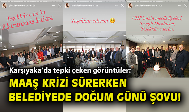 Karşıyaka’da tepki çeken görüntüler: Maaş krizi sürerken belediyede doğum günü şovu!