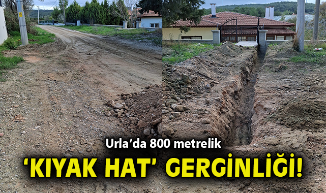 Urla’da 800 metrelik ‘kıyak hat’ gerginliği!