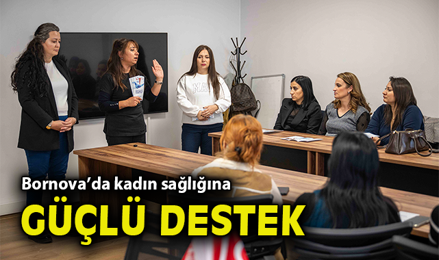Bornova’da kadın sağlığına güçlü destek