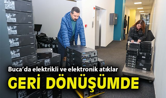 Buca’da elektrikli ve elektronik atıklar geri dönüşümde