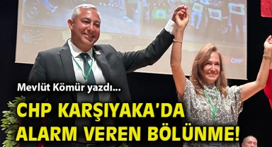 CHP Karşıyaka’da alarm veren bölünme!