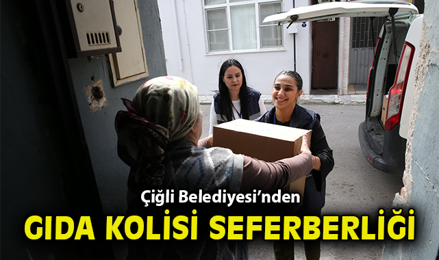 Çiğli Belediyesi’nden gıda kolisi seferberliği