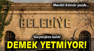 'Geçmişten kaldı' demek yetmiyor!