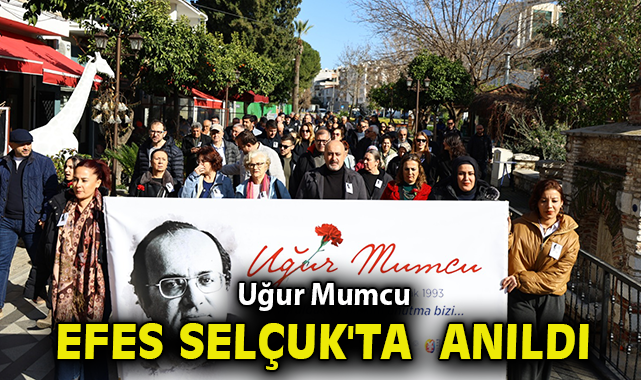  UĞUR MUMCU EFES SELÇUK'TA ANILDI