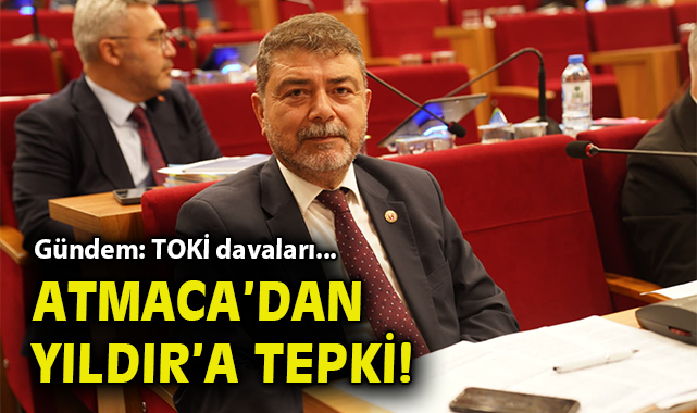 AK Partili Atmaca'dan TOKİ'ye dava açtıklarını belirten Başkanvekili Yıldır'a tepki!