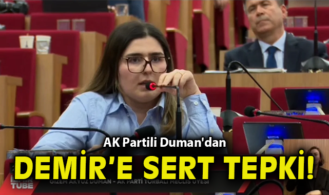 AK Partili Duman'dan Övünç Demir'e sert tepki!