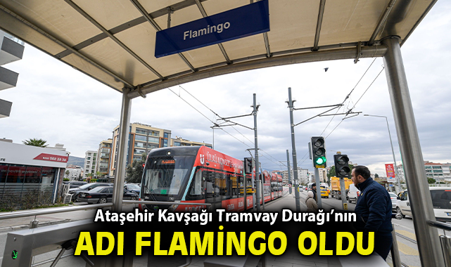 Ataşehir Kavşağı Tramvay Durağı’nın adı Flamingo oldu