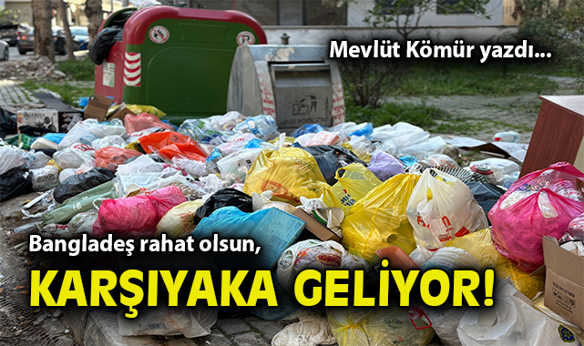 Bangladeş rahat olsun, Karşıyaka geliyor!